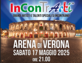 InConTrArti™: sabato 17 maggio un grande spettacolo in Arena