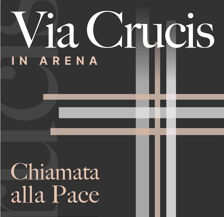Via Crucis in Arena: diretta sulla nostra pagina Facebook