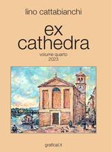 È uscito il quarto volume "Ex Cathedra" di Lino Cattabianchi