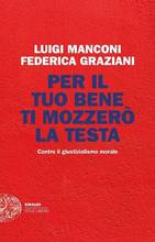 Il giustizialismo fa male al Paese, alla giustizia e alla politica