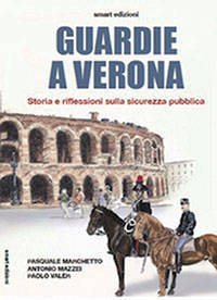 La storia della sicurezza pubblica a Verona La storia della sicurezza pubblica a Verona